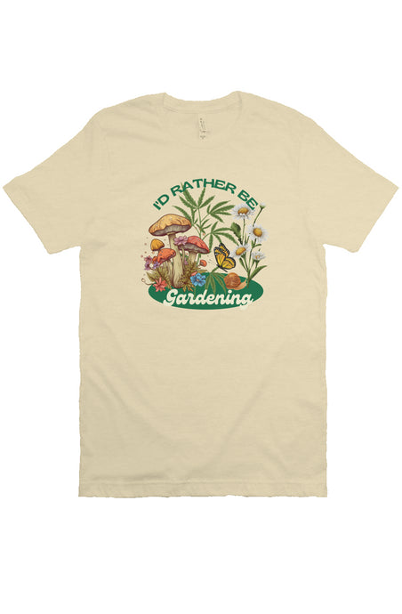 I'd Rather Be Gardening T Shirt